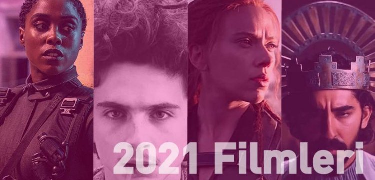 2021 Filmleri Listesi | Yeni Çıkan En İyi 15 Film Önerisi